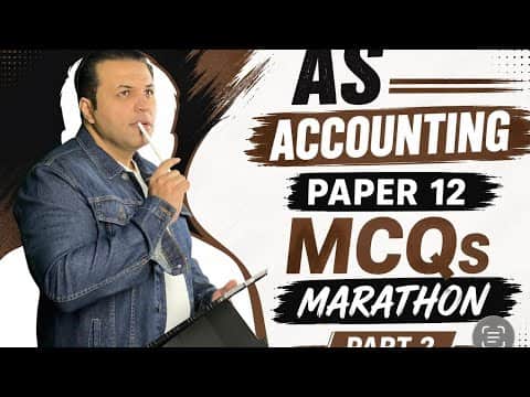 AS Level Accounting 9706 - Paper 12 MCQs Marathon