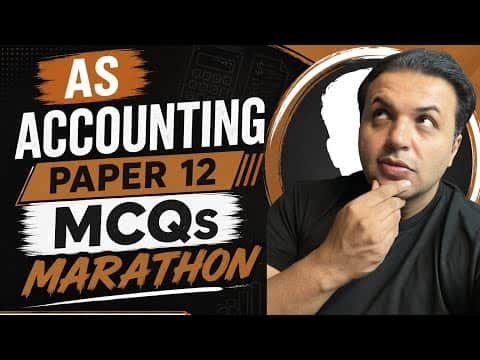 CAIE ACCOUNTING AS LEVEL 9706 PAPER 12 MCQ’s MARATHON SESSION